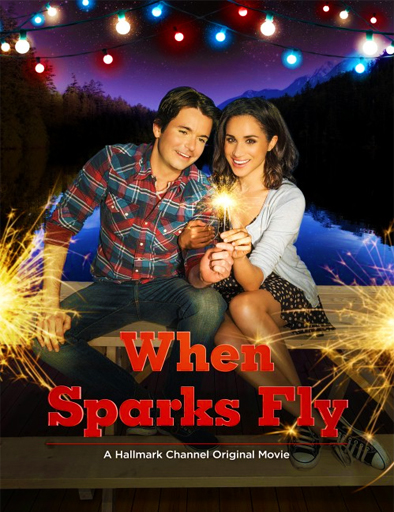 Poster de When Sparks Fly (Un amor verdadero)