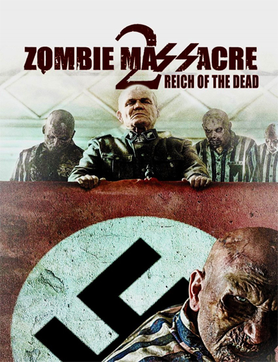 Poster de Zombie Massacre 2: Reich of the Dead