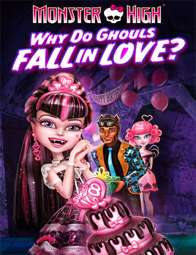 Poster de Monster High: Why do Ghouls fall in love?