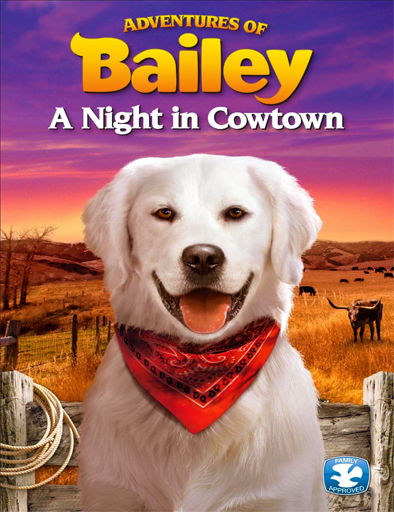 Poster de Adventures of Bailey: A Night in Cowtown