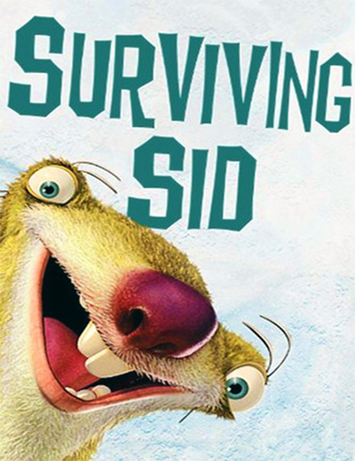 Poster de Ice Age: Surviving Sid (Sobrevivir a Sid)