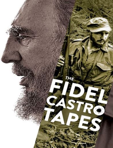 Poster de Fidel Castro: las grabaciones perdidas