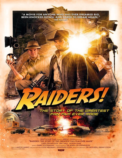 Poster de Raiders!: The Story of the Greatest Fan Film Ever Made