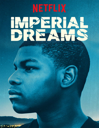 Poster de Imperial Dreams (Sueños imperiales)