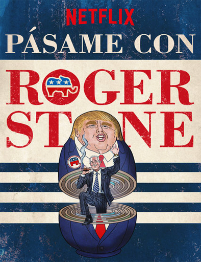 Poster de Get Me Roger Stone (Pásame con Roger Stone)