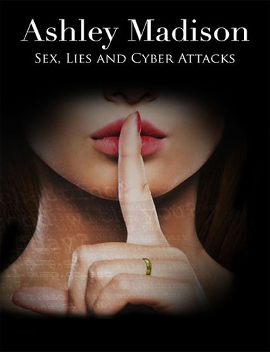 Poster de Ashley Madison: Sex, Lies & Cyber Attacks