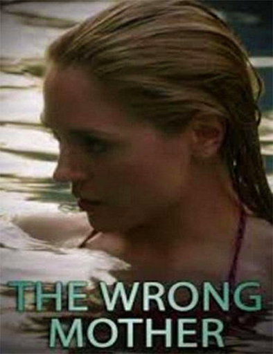Poster de The Wrong Mother