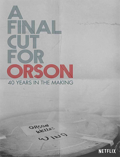 Poster de A Final Cut for Orson: 40 Years in the Making