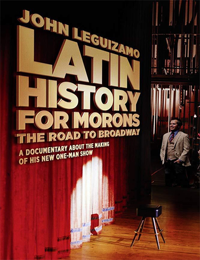 Poster de Latin History for Morons: John Leguizamo's Road to Broadway