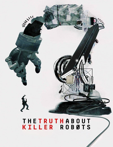Poster de La verdad sobre los robots asesinos