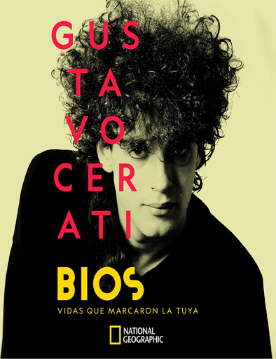 Poster de Bios : Vidas que marcaron la tuya Gustavo Cerati