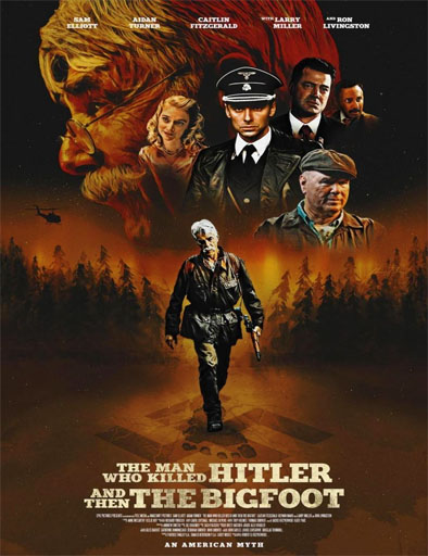 Poster de The Man Who Killed Hitler and Then The Bigfoot