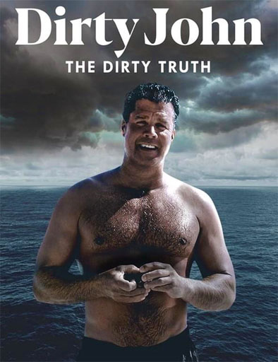 Poster de Dirty John, The Dirty Truth (Dirty John: La sucia realidad)