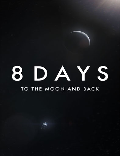 Poster de 8 Days: To the Moon and Back
