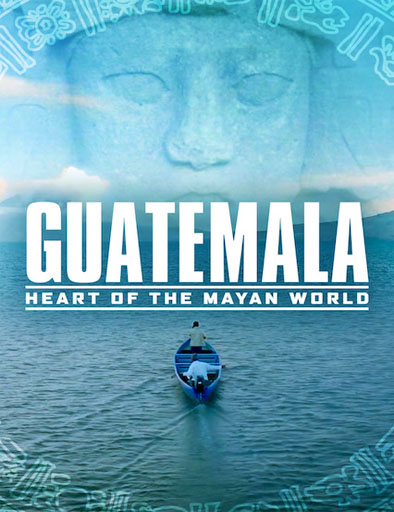 Poster de Guatemala: Corazón del Mundo Maya