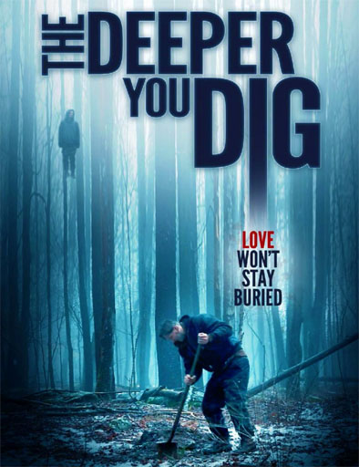 Poster de The Deeper You Dig