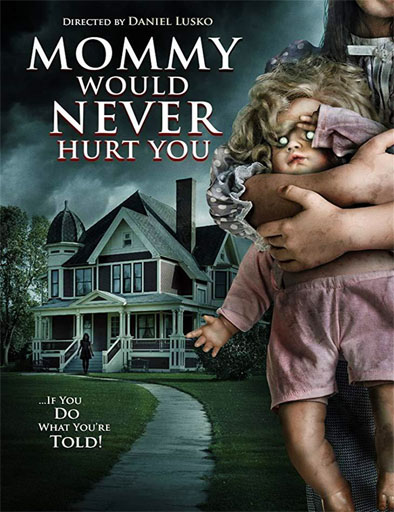 Poster de Mommy Would Never Hurt You