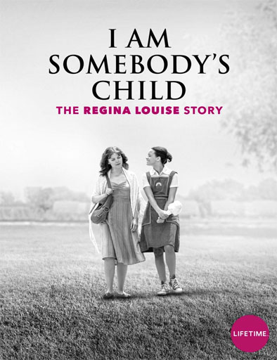 Poster de I Am Somebody's Child: The Regina Louise Story