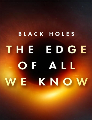 Poster de The Edge of All We Know (Agujeros negros: Al límite del conocimiento)