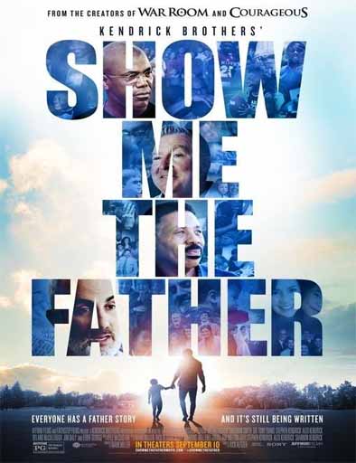 Poster de Show Me The Father (Muéstrame al padre)