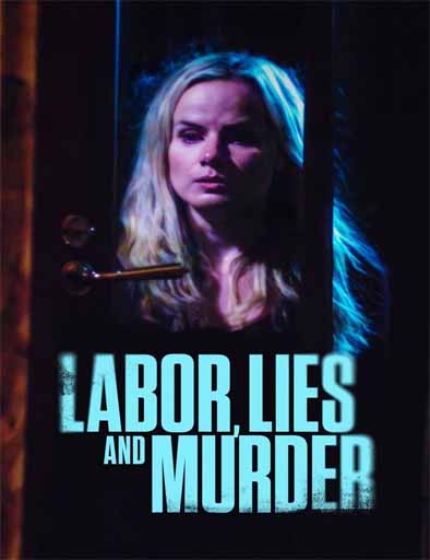 Poster de Labor, Lies and Murder