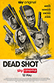 Poster diminuto de Dead Shot
