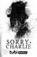Poster diminuto de Sorry, Charlie