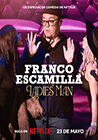 Poster pequeño de Franco Escamilla: Ladies' Man