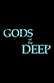 Poster diminuto de Gods of the Deep