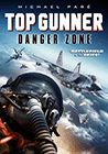 Poster pequeño de Top Gunner: Danger Zone (Top Gunner: Zona de peligro)